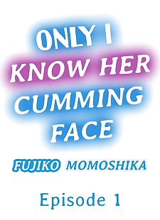english manga Only i Know Her Cumming Face Ch. 1 - 6, big breasts , full color 